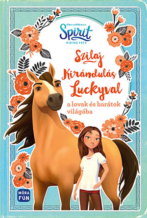 Szilaj-Kirándulás Luckyval a lovak és barátok világába – Spirit foglalkoztató